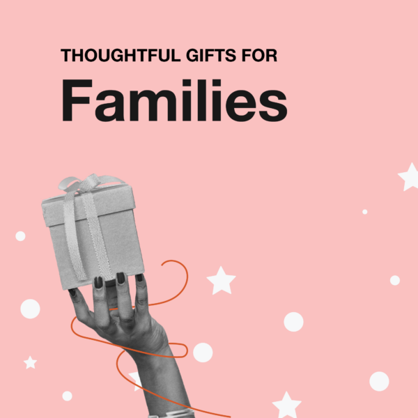 Thoughtful gifts for families
