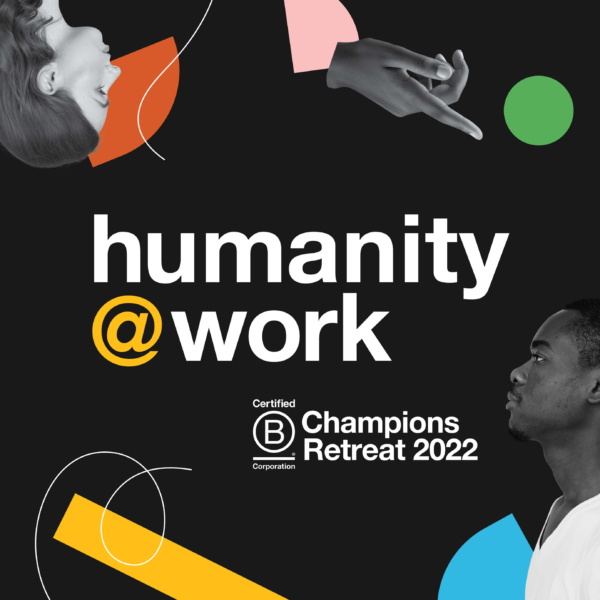 humanity @ work – Champions Retreat 2022
