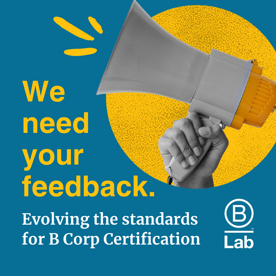 Help Shape The Future Of B Corp Certification | Share Your Feedback - B ...